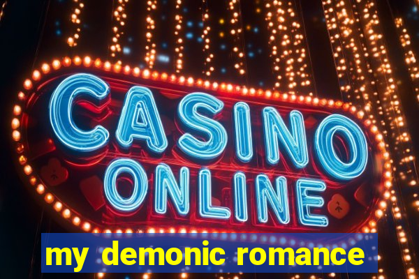 my demonic romance